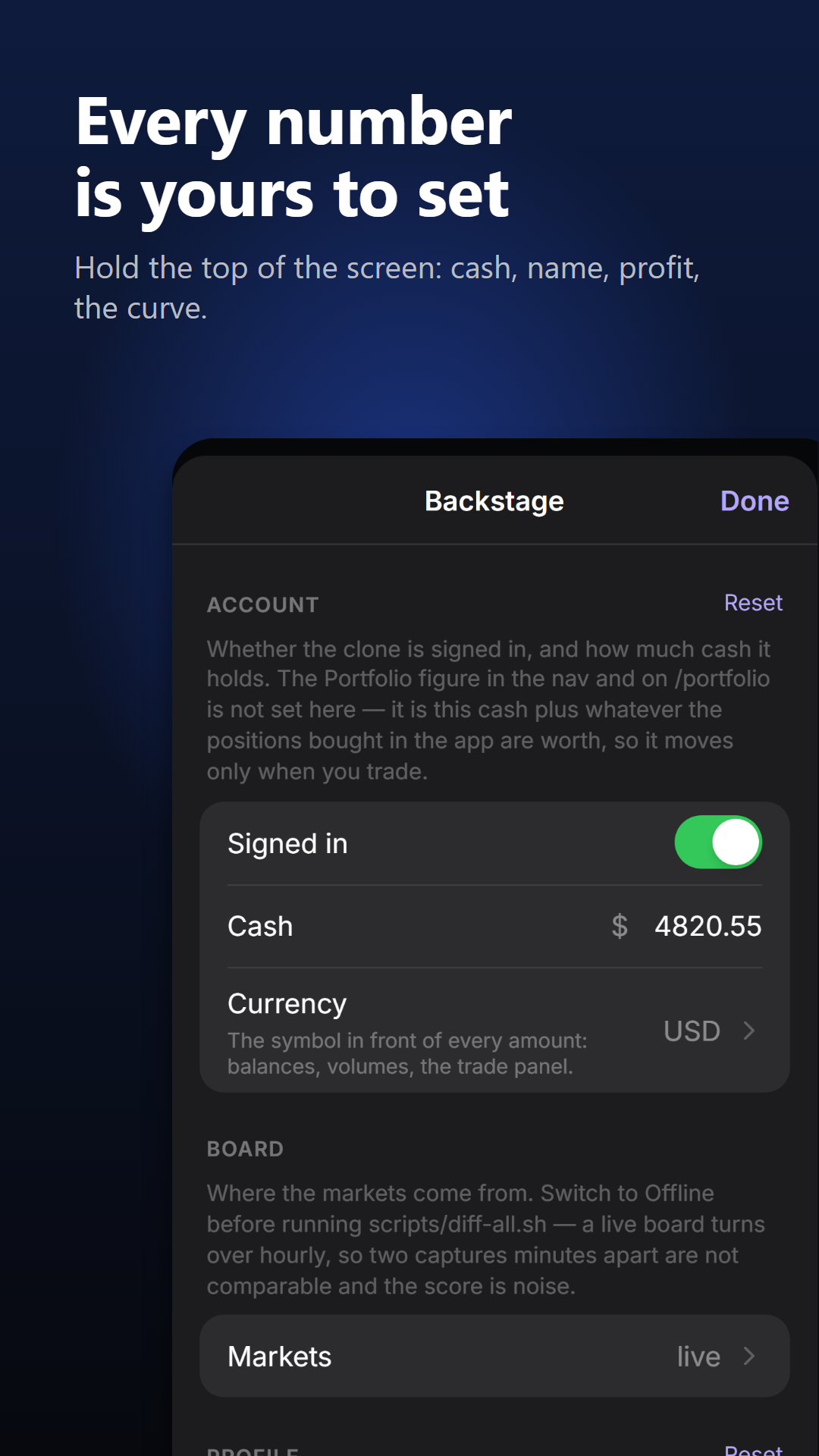 Backstage: hold the top of the screen to set cash, name, profit